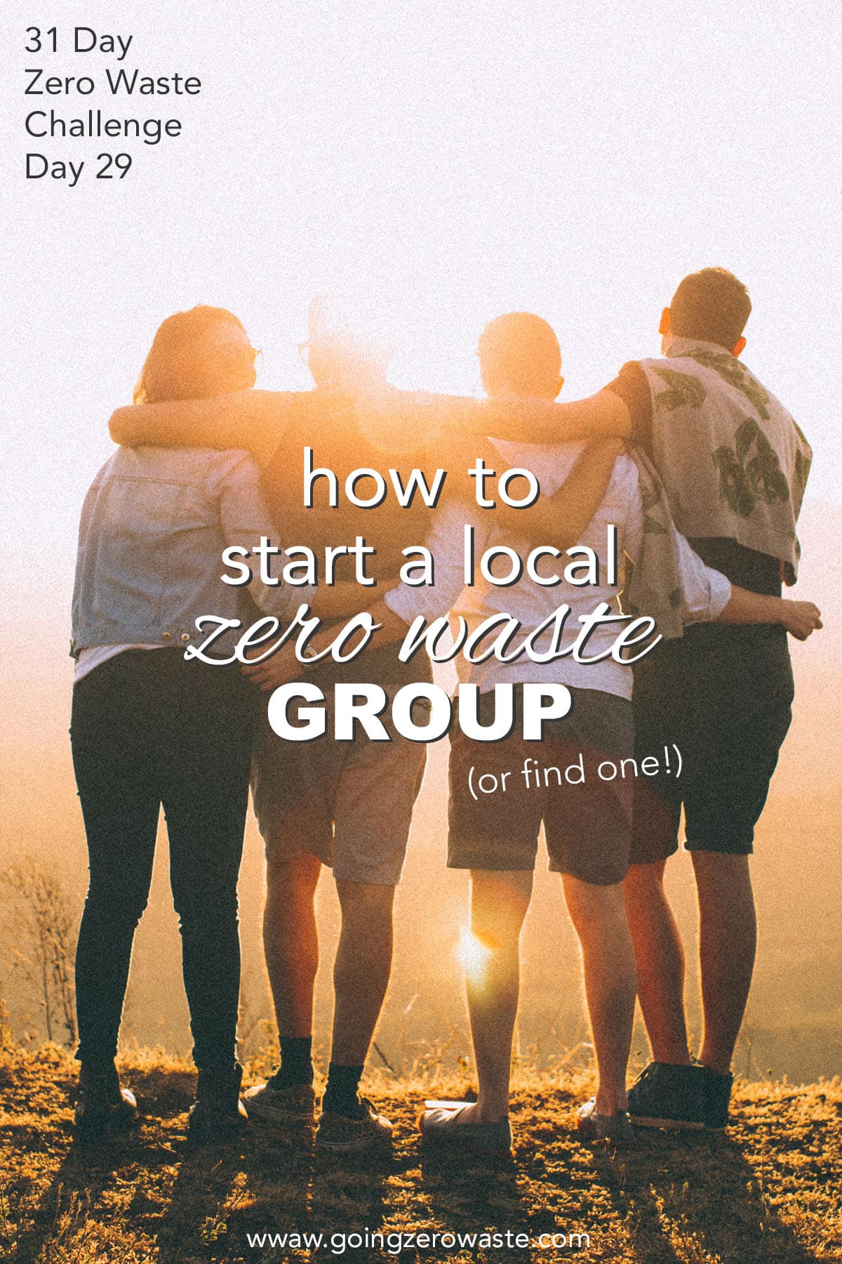 Start a Local Zero Waste Group – Day 29 of the Zero Waste Challenge