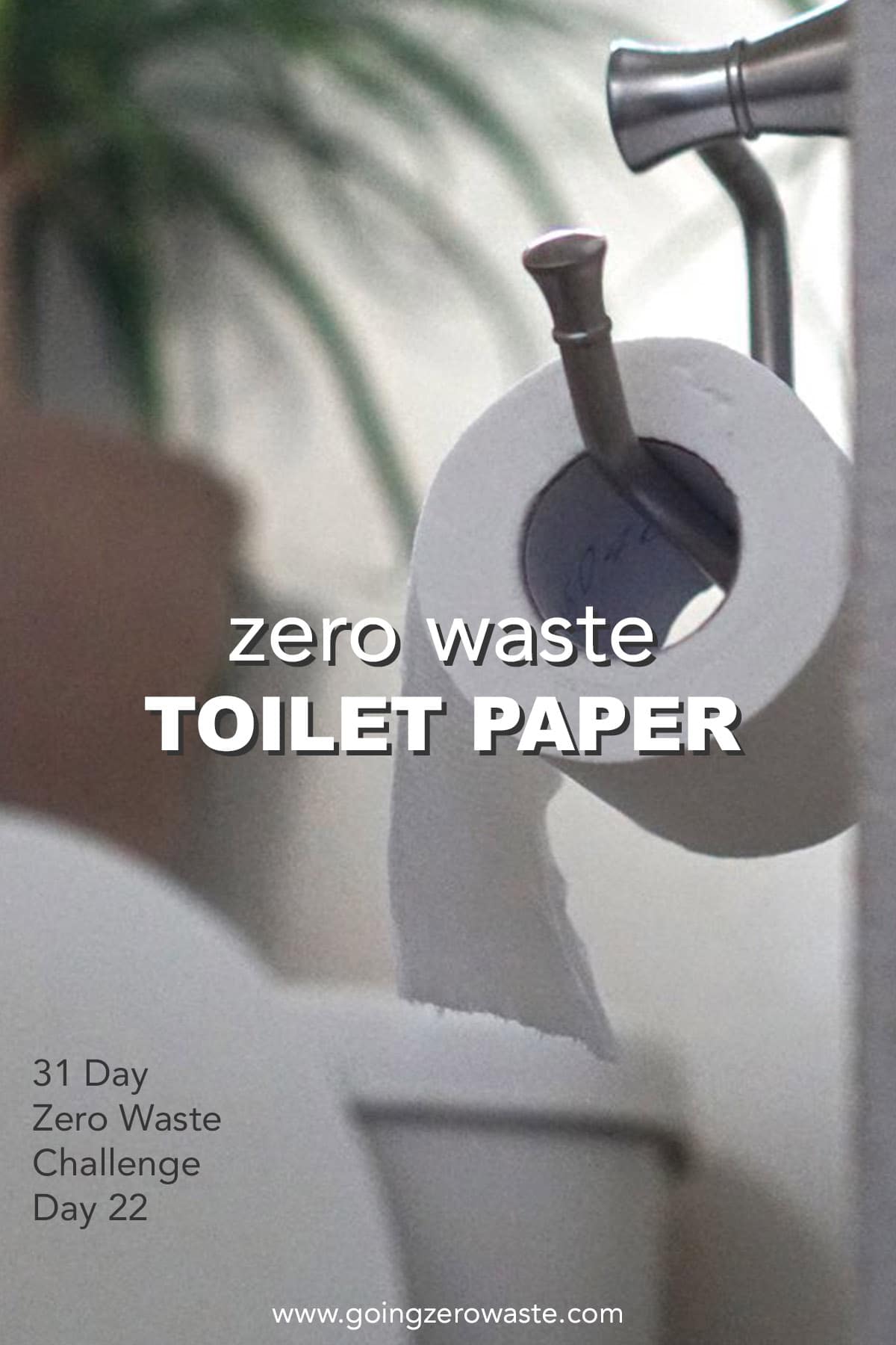 Zero Waste Toilet Paper – Day 22 of the Zero Waste Challenge