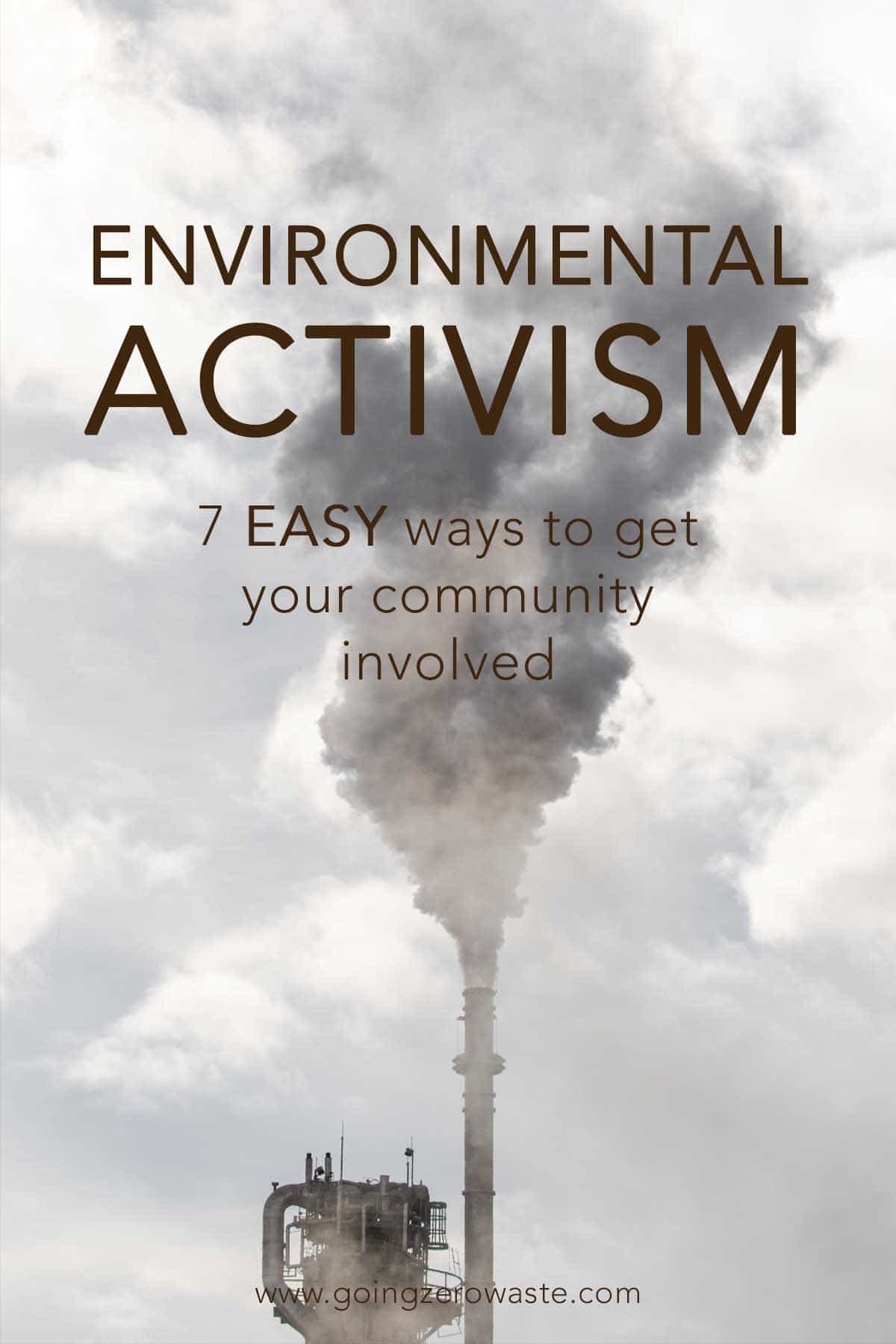 Environmental Activism | 7 Easy Ways to Get Your Community Involved